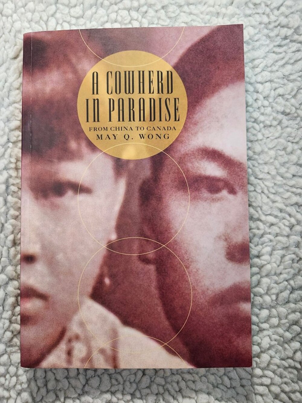 May Q. Wong A Cowherd in Paradise Paperback Signed Memoir From China to Canada